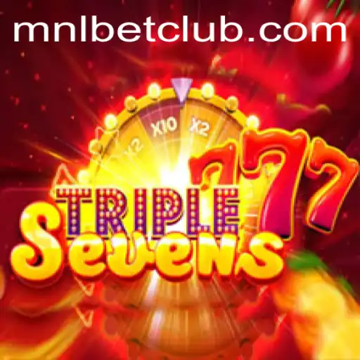 Exploring the Thrills of 777TripleSeven: A Comprehensive Guide to MNLbet's New Hit Game