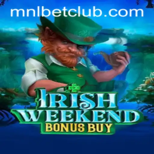 Discover the Thrills of IrishWeekendBonusBuy with MNLbet