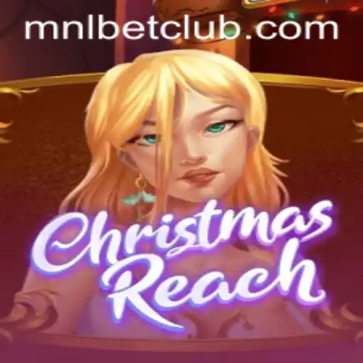 Discovering ChristmasReach: A Festive Gaming Adventure with MNLbet