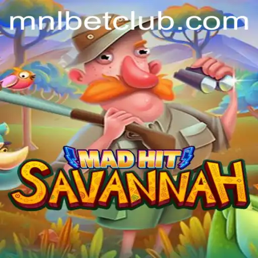 MadHitSavannah: Unveiling the Thrilling Game Experience with MNLbet